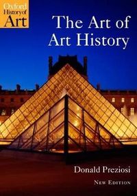 The Art of Art History; Donald Preziosi; 2009