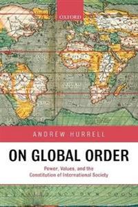 On Global Order; Andrew Hurrell; 2007