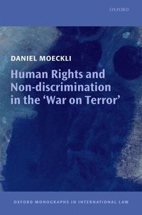 Human Rights and Non-discrimination in the 'War on Terror'; Daniel Moeckli; 2008