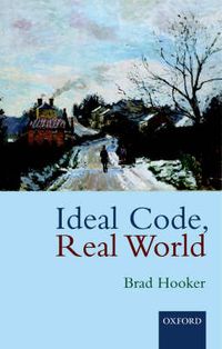 Ideal Code, Real World; Brad Hooker; 2002