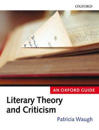 Literary Theory and Criticism; Patricia Waugh; 2006