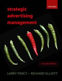 Strategic Advertising Management; Larry Percy, Richard Elliott; 2005