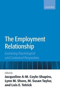 The Employment Relationship; Jacqueline A-M. Coyle-Shapiro, Lynn M. Shore, M. Susan Taylor; 2005