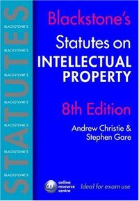 Blackstone's Statutes on Intellectual Property (8/e); Nils Christie; 2006