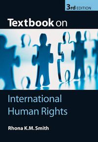 Textbook on International Human Rights; Rhona K. M. Smith; 2007