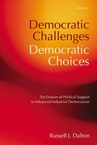 Democratic Challenges, Democratic Choices; Russell J. Dalton; 2007