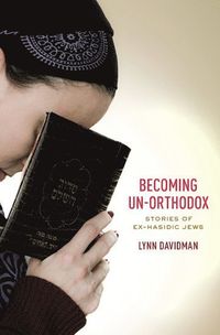 Becoming Un-Orthodox; Lynn Davidman; 2015