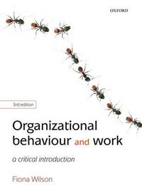 Organizational Behaviour and Work; Wilson Fiona; 2010
