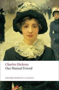 Our Mutual Friend; Charles Dickens; 2008