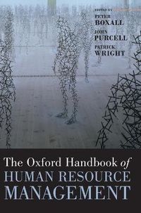 The Oxford Handbook of Human Resource Management; Peter Boxall; 2008