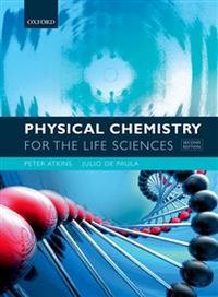 Physical Chemistry for the Life Sciences; Peter Atkins; 2010