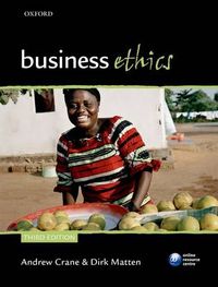 Business Ethics; Crane Andrew, Matten Dirk; 2010