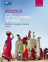 Politics in the developing world; Peter J. Burnell, Vicky Randall, Lise Rakner; 2011