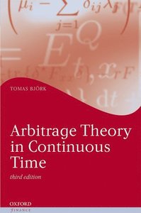 Arbitrage Theory in Continuous Time; Bjork Tomas; 2009