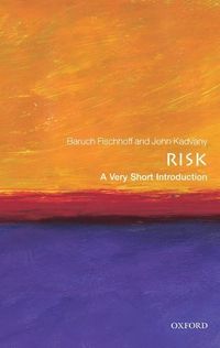 Risk: A Very Short Introduction; Baruch Fischhoff; 2011