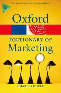 A Dictionary of Marketing; Charles Doyle; 2011
