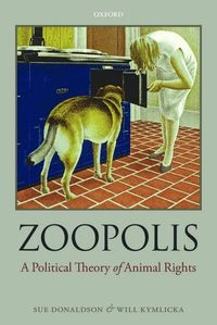 Zoopolis; Sue Donaldson, Will Kymlicka; 2011