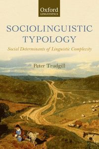 Sociolinguistic Typology; Peter Trudgill; 2011