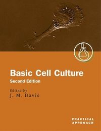 Basic Cell Culture; John Davis; 2002