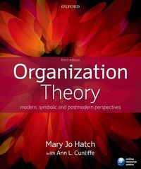 Organization Theory; Hatch Mary Jo, Cunliffe Ann L.; 2013