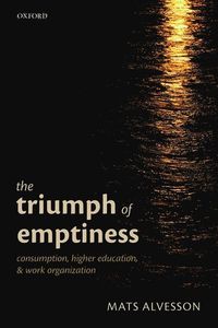 The Triumph of Emptiness; Mats Alvesson; 2013