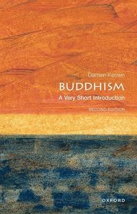 Buddhism: A Very Short Introduction; Damien Keown; 2013
