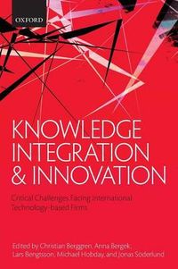 Knowledge Integration and Innovation; Christian Berggren; 2013