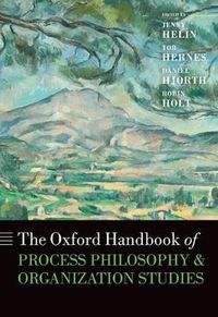 The Oxford Handbook of Process Philosophy and Organization Studies; Jenny Helin; 2014