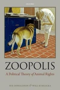 Zoopolis; Sue Donaldson, Will Kymlicka; 2013