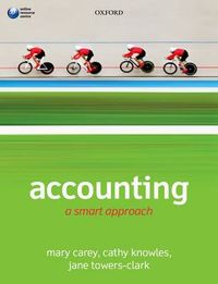 Accounting: A Smart Approach; Carey Mary, Knowles Cathy, Towers-Clark Jane; 2014