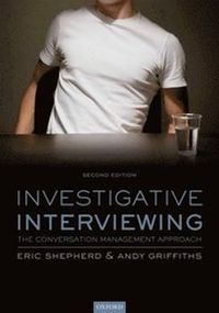 Investigative Interviewing; Eric Shepherd, Andy Griffiths; 2013