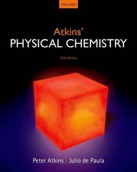 Atkins' Physical Chemistry; Peter William Atkins, Julio de Paula; 2014
