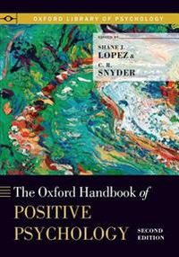 Handbook of Positive Psychology; C. R. Snyder, Shane J. Lopez; 2011