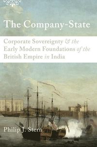 The Company-State; Philip J. Stern; 2012
