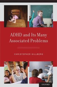ADHD and Its Many Associated Problems; Christopher Gillberg; 2014
