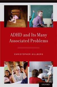 ADHD and Its Many Associated Problems
                E-bok; Christopher Gillberg; 2014