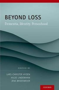 Beyond Loss; Lars-Christer Hydén, Hilde Lindemann, Jens Brockmeier; 2014