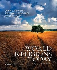 World Religions Today; John L Esposito; 2014