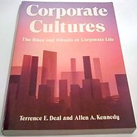 Corporate cultures : the rites and rituals of corporate life; Terrence E. Deal; 1982