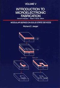 Introduction to Microelectronic Fabrication; Richard C. Jaeger; 1987