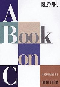 Book on C, A; Al Kelley, Ira Pohl; 1998