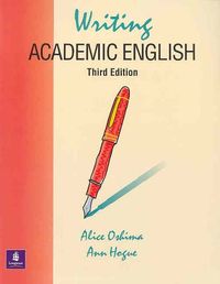 Writing Academic English, Longman Academic Writing; Alice Oshima, Ann Hogue; 1998