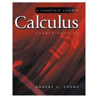 Calculus; Robert A. Adams, Robert Alexander Adams; 1999