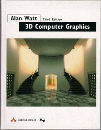 3D Computer Graphics; Alan Watt; 1999