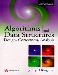 Algorithms and Data Structures; Jeffrey H Kingston; 1997