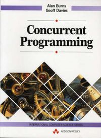 Concurrent Programming; Alan Burns; 1993