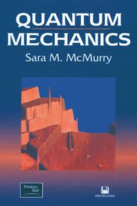 Quantum Mechanics; B. H. Bransden, Charles J. Joachain, Leslie E. Ballentine, Nouredine Zettili; 1993