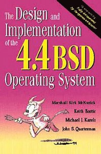 The Design and Implementation of the 4.4 BSD Operating System; Marshall Kirk McKusick; 1996