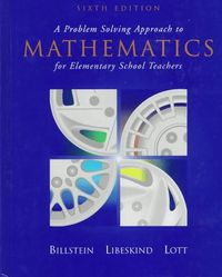 Problem Solving Approach to Mathematics for Elementary School Teachers; Rick Billstein; 1996