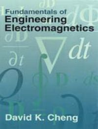 Fundamentals of Engineering Electromagnetics; Cheng David K.; 1994